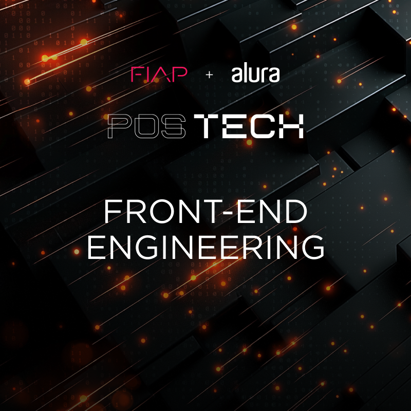 Pós Tech em Front-end Engineering - FIAP+Alura